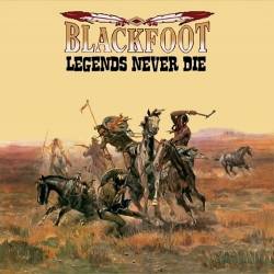 Blackfoot : Legends Never Die